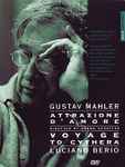 Cover for album: Gustav Mahler, Luciano Berio, Riccardo Chailly, Frank Scheffer – Attrazione d'amore / Voyage to Cythera(DVD, DVD-Video, NTSC)