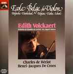 Cover for album: Edith Volckaert, Orchestre De Chambre De La RTBF, Charles-Auguste De Bériot, Henri-Jacques de Croes – Ecole Belge Du Violon - Belgische Vioolschool - Belgian Violin School(LP, Album, Reissue)
