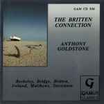 Cover for album: Anthony Goldstone - Berkeley, Bridge, Britten, Ireland, Matthews, Stevenson – The Britten Connection(CD, )