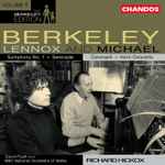 Cover for album: Lennox Berkeley, Michael Berkeley, David Pyatt, The BBC National Orchestra Of Wales, Richard Hickox – Symphony No.1 · Serenade · Coronach · Horn Concerto(CD, Album)