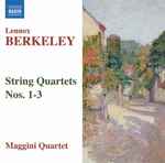 Cover for album: Lennox Berkeley – Maggini Quartet – String Quartets Nos. 1 - 3