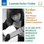 Cover for album: Kyuhee Park, D. Scarlatti, Diabelli, Berkeley, Malats, Barrios, López – Guitar Recital(CD, Album)