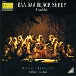 Cover for album: Michael Berkeley, Paul Daniel, Opera North – Baa Baa Black Sheep(2×CD, Album)
