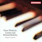 Cover for album: Lennox Berkeley, Michael Berkeley, Margaret Fingerhut – Piano Works By Lennox And Michael Berkeley(CD, Album)