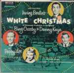 Cover for album: Bing Crosby, Danny Kaye (2) And Peggy Lee – Selections From Irving Berlin's White Christmas