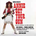 Cover for album: Irving Berlin - Kim Criswell, Thomas Hampson, Ambrosian Chorus, London Sinfonietta, John McGlinn – Annie Get Your Gun