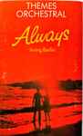 Cover for album: Themes Orchestral, Irving Berlin – Always(Cassette, )