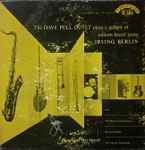 Cover for album: Dave Pell Octet, Irving Berlin – Gallery Of Seldom Heard Tunes(7