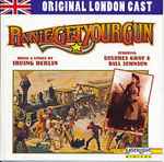 Cover for album: Original London Cast, Irving Berlin, Dolores Gray, Bill Johnson (18) – Annie Get Your Gun(CD, Album, Reissue)