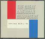 Cover for album: The Great American Composers: Irving Berlin
