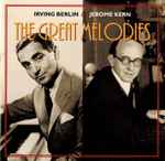 Cover for album: Irving Berlin & Jerome Kern – The Great Melodies(CD, Compilation)