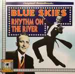Cover for album: Irving Berlin, Johnny Burke, James V. Monaco – Blue Skies / Rhythm On The River(CD, Compilation)