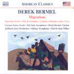 Cover for album: Derek Bermel, Luciana Souza, Ted Nash, Juilliard Jazz Orchestra, Albany Symphony, David Alan Miller – Migrations(CD, Album)