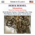 Cover for album: Derek Bermel, Christopher Otto, Wiek Hijmans, JACK Quartet – Intonations(CD, Album)