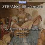 Cover for album: Stefano Bernardi (2), Ensemble Cantimbanco, Roberto Balconi – Motetti In Cantilena - Opera Quinta(CD, Album)