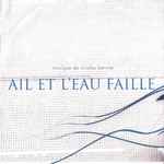 Cover for album: Ail Et L’Eau Faille(CDr, Album)