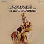 Cover for album: Elmer Bernstein Conducts His Motion Picture Score From The Ten Commandments