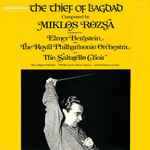 Cover for album: Miklós Rózsa, Elmer Bernstein, The Royal Philharmonic Orchestra, The Saltarello Choir – The Thief Of Bagdad