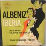 Cover for album: Albéniz - José Echániz – Iberia /  Navarra / Cantos De España(2×LP)