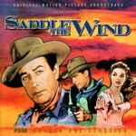 Cover for album: Elmer Bernstein  /  Jeff Alexander – Saddle The Wind (Original Motion Picture Soundtrack)(CD, Album, Limited Edition, Mono, Remastered)
