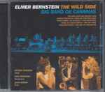 Cover for album: Elmer Bernstein, Big Band De Canarias – Elmer Bernstein: The Wild Side(CD, )
