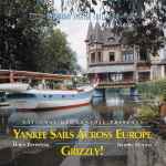 Cover for album: Elmer Bernstein / Jerome Moross – Yankee Sails Across Europe / Grizzly!(CD, Compilation, Limited Edition)