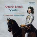 Cover for album: Antonio Bertali - Le Concert Brisé, William Dongois – Sonates(CD, )