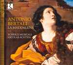 Cover for album: Antonio Bertali, Scherzi Musicali, Nicolas Achten – La Maddalena(CD, Album)