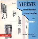 Cover for album: Albéniz, Pilar Bayona – El Albaicín / Evocación De Iberia (Fragmentos)(7