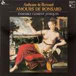 Cover for album: Anthoine de Bertrand - Ensemble Clément Janequin – Amours De Ronsard