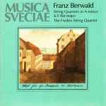 Cover for album: Franz Berwald - The Frydén String Quartet – String Quartets In A Minor & E Flat Major