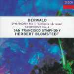 Cover for album: Berwald - San Francisco Symphony, Herbert Blomstedt – Symphony No. 1 “Sinfonie Sérieuse” / Symphony No. 4