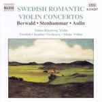 Cover for album: Tobias Ringborg, Swedish Chamber Orchestra, Franz Berwald, Wilhelm Stenhammar, Tor Aulin – Swedish Romantic Violin Concertos(CD, Compilation, Stereo)