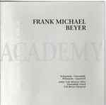 Cover for album: Frank Michael Beyer – Scharoun-Ensemble • Wilanow-Quartett | Antje von Moock • Ensemble Oriol • F.M. Beyer – Frank Michael Beyer(CD, Compilation)