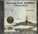 Cover for album: G.S. Doorly – The Songs Of The 'Morning': A Musical Sketch(CD, Album)