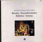 Cover for album: Heinrich Ignaz Franz Biber - Concentus Musicus – Battalia • Pauernkirchfahrt • Ballettae • Sonatae