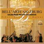 Cover for album: Biber • Vilsmayr • Muffat, Bell'Arte Salzburg – Salzburger Meister des Barock(CD, Album)