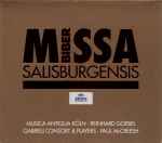 Cover for album: Biber - Musica Antiqua Köln · Reinhard Goebel / Gabrieli Consort & Players · Paul McCreesh – Missa Salisburgensis