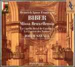 Cover for album: Heinrich Ignaz Franz Von Biber - Le Concert Des Nations, La Capella Reial De Catalunya, Jordi Savall – Missa Bruxellensis XXIII Vocum