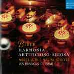 Cover for album: Biber - Les Passions De L'Ame (2), Meret Lüthi, Sabine Stoffer – Harmonia Artificioso-Ariosa(2×CD, Album, Compilation)