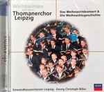 Cover for album: Thomanerchor Leipzig, Gewandhausorchester Leipzig, Georg Christoph Biller – Weihnachten Mit Dem Thomanerchor Leipzig (Das Weihnachtskonzert & Die Weihnachtsgeschichte)(CD, Compilation)