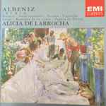 Cover for album: Albeniz, Alicia De Larrocha – Iberia / Navarra / Suite Española / Pavana - Capricho /Tango / Rumores De La Caleta / Puerta De Tierra