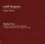 Cover for album: Judith Bingham, Stephen Farr – Organ Works(2×CD, Album)