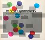 Cover for album: Birtwistle - Harvey - Alvarez - Calix – Recovery/Discovery: 40 Years Of Surround Electronic Music In The UK(Hybrid, DualDisc, Multichannel, Stereo)