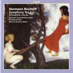 Cover for album: Hermann Bischoff, Deutsche Staatsphilharmonie Rheinland-Pfalz, Werner Andreas Albert – Symphony No 2 / Introduktion & Rondo(CD, Stereo)