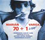 Cover for album: Marián Varga ● Potokárová, Kudláč, Pjoni ● NE:BO:DAJ & Hostia ● Bittová, Lupták, Šarišský, Konvergencie Quartet – 70 + 1 Live(CD, , DVD, , All Media, )