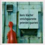 Cover for album: Boris Blacher - Petersen Quartett – Streichquartette(CD, Album)