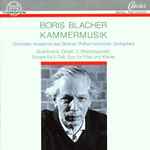 Cover for album: Boris Blacher, Orchester-Akademie Der Berliner Philharmoniker – Kammermusik(CD, )