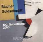 Cover for album: Boris Blacher, Berthold Goldschmidt – 100. Geburtstage 2003(CD, Promo, Sampler)
