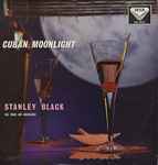 Cover for album: Stanley Black His Piano And Orchestra – Cuban Moonlight
